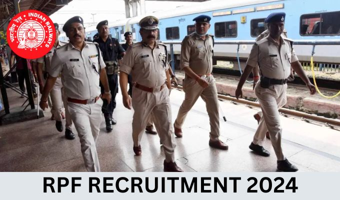 RPF Notification 2024, Railway Constable & SI Recruitment, Region Wise Vacancy, Application Form, Apply Online